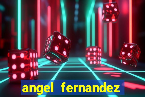 angel fernandez only fans